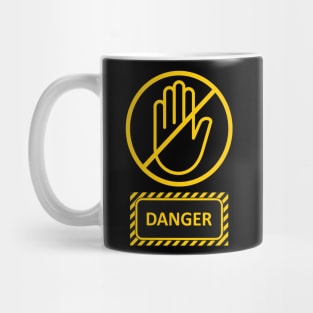 DO NOT TOUCH - DANGER Mug